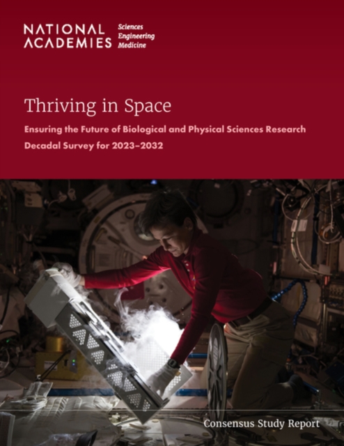 Thriving in Space - Engineering National Academies Of Sciences