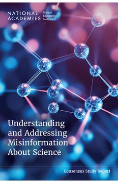 Poza produsului Understanding and Addressing Misinformation About Science - 