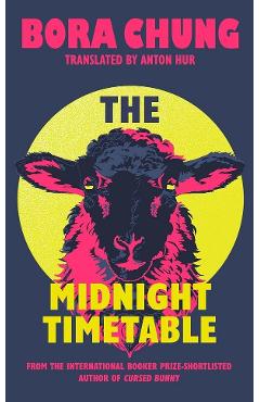 Coperta cărții 'The Midnight Timetable - Bora Chung'