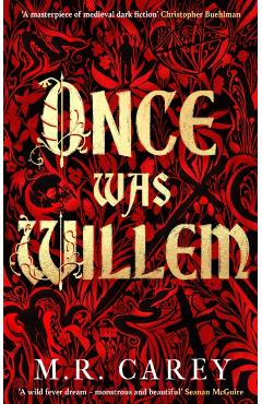 Once Was Willem - M. R. Carey