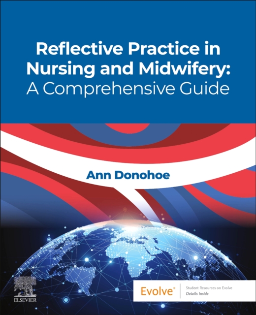 Coperta cărții 'Reflective Practice in Nursing and Midwifery: A Comprehensive Guide - Ann (fellow Of The Faculty Of Nursing And'