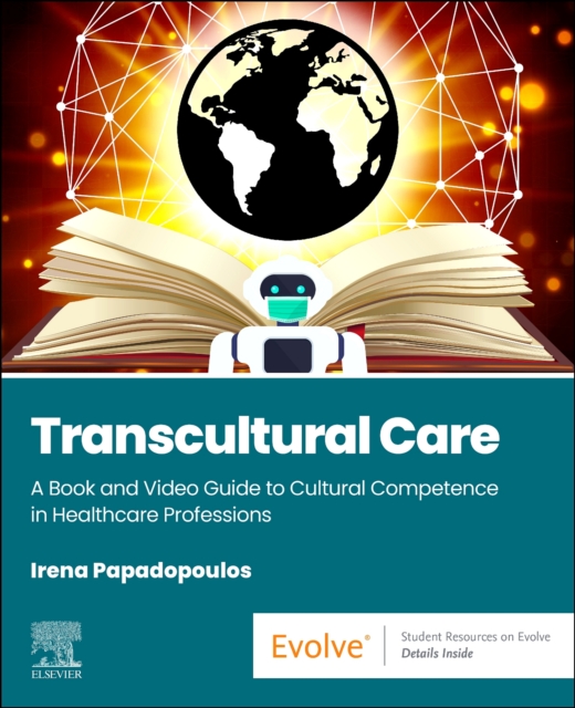 Transcultural Care - Irena (professor Of Transcultural Health And Nursing Papadopoulos