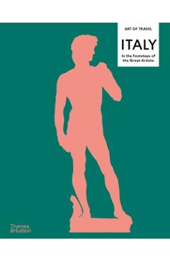 Poza produsului Italy: In the Footsteps of the Great Artists - Nick Trend