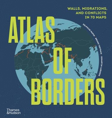 Atlas of Borders - Xemartin|papin Laborde