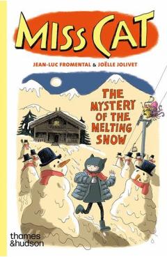 Coperta cărții 'Miss Cat: The Mystery of the Melting Snow - Jean-luc Fromental'