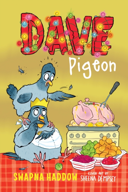 Dave Pigeon (Turkey Dinner!) - Swapna Haddow