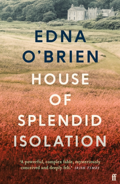House of Splendid Isolation - Edna O'brien