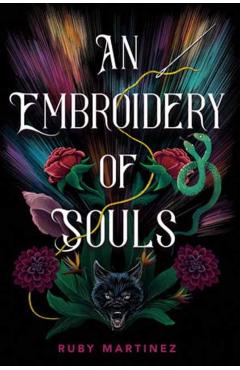 Poza produsului Embroidery of Souls, An - Ruby Martinez