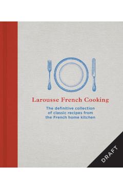 Poza produsului Larousse French Cooking - Editions Larousse