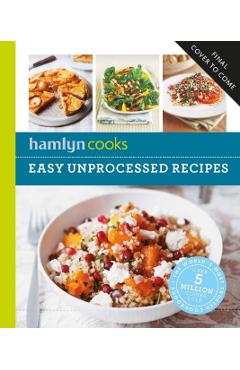 Coperta cărții 'Hamlyn Cooks: Unprocessed -'