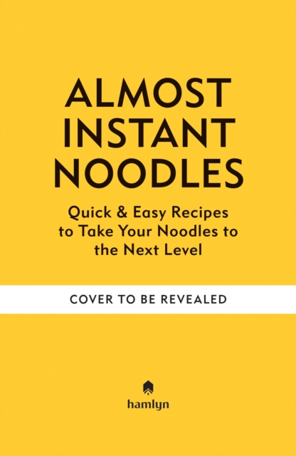 (Almost) Instant Noodles - Lily Martin