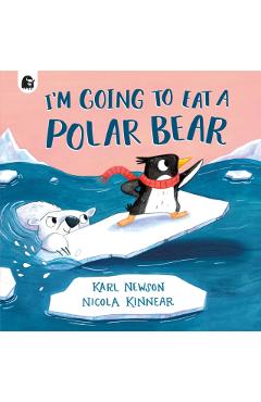 I'm Going to Eat a Polar Bear - Karl Newson