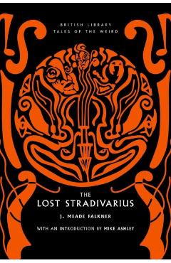 Poza produsului Lost Stradivarius - J. Meade Falkner