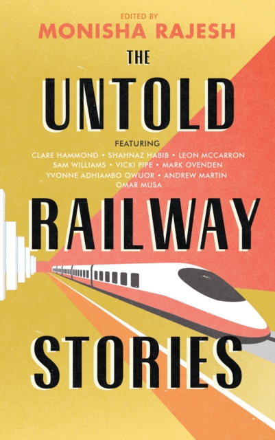 Untold Railway Stories - Shahnaz|hammond Habib