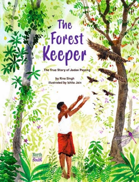 Forest Keeper–The True Story of Jadav Payeng - Rina|jain Singh