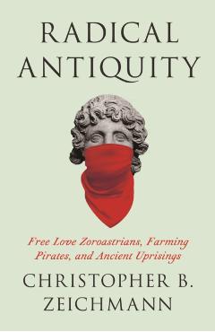 Poza produsului Radical Antiquity - Christopher B. Zeichmann