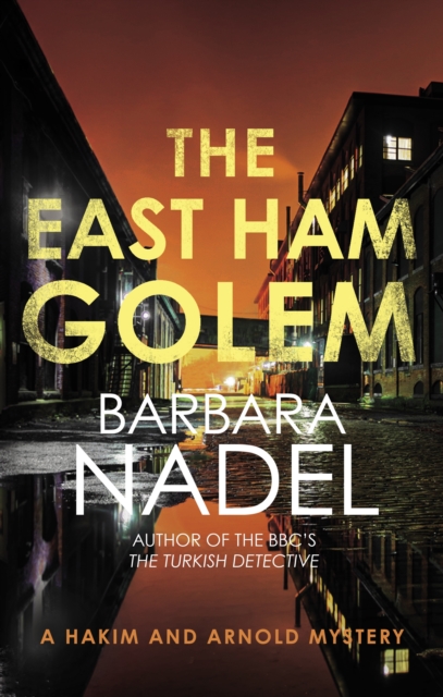 East Ham Golem - Barbara (author) Nadel