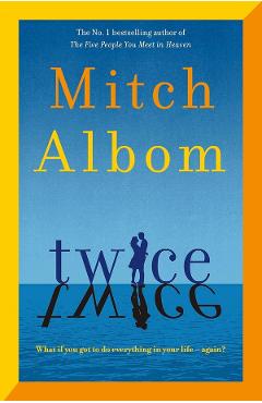 Poza produsului Twice - Mitch Albom