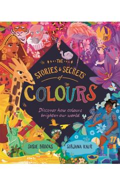 Stories and Secrets of Colours - Susie Brooks