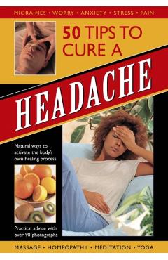 Coperta cărții '50 Tips to Cure a Headache - Raje Airey'