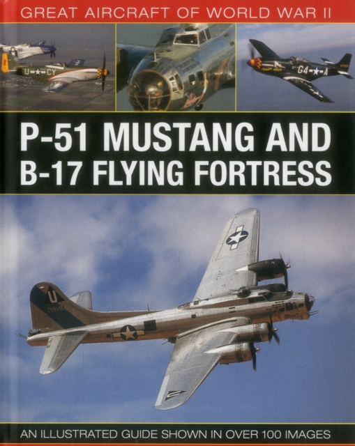 Great Aircraft of World War Ii: P-51 Mustang and B-17 Flying Fortress - 
