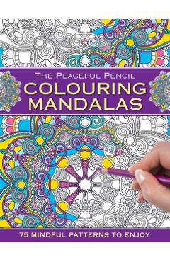 Coperta cărții 'Peaceful Pencil: Colouring Mandalas -'