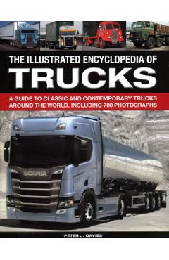 Poza produsului Illustrated Encyclopedia of Trucks - Peter Davies