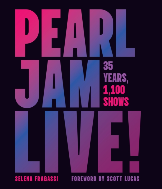 Pearl Jam Live! - Selena Fragassi