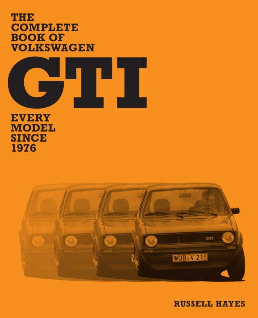 Complete Book of Volkswagen GTI - Russell Hayes