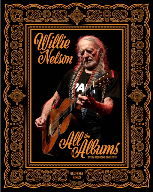 Willie Nelson - Geoffrey Himes