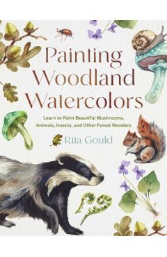 Poza produsului Painting Woodland Watercolors - Rita Gould