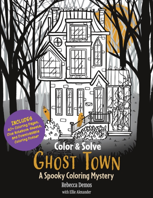 Color & Sleuth: Ghost Town - Rebecca|alexander Demos
