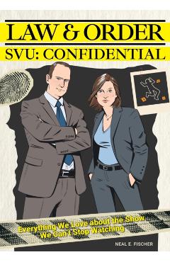 Coperta cărții 'Law & Order SVU: Confidential - Neal E. Fischer'