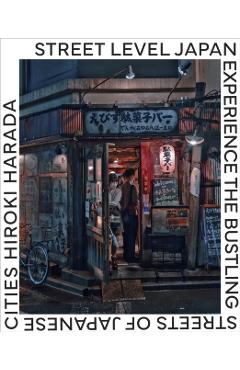 Coperta cărții 'Street Level Japan - Hiroki Harada'