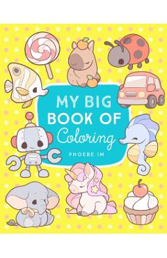 Coperta cărții 'My Big Book of Coloring - Phoebe Im'