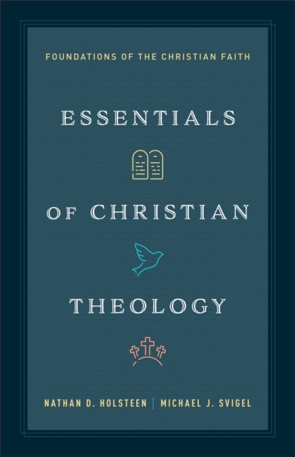Coperta cărții 'Essentials of Christian Theology -'