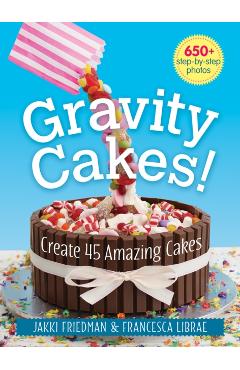 Gravity Cakes! - Jakki|librae Friedman