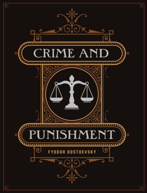 Crime and Punishment - Fyodor Dostoyevsky