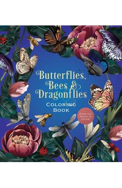 Coperta cărții 'Butterflies, Bees & Dragonflies Coloring Book -'