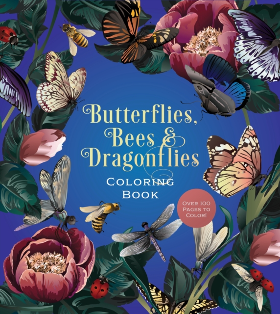 Coperta cărții 'Butterflies, Bees & Dragonflies Coloring Book -'