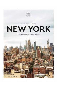 Coperta cărții 'Extraordinary Guide: New York, The - Muriel|li Francoise'
