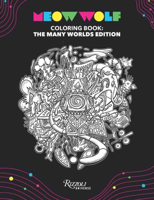 Meow Wolf Coloring Book: The Many Worlds Edition - Meow Wolf