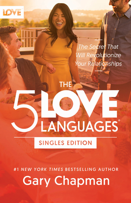 5 Love Languages Singles Edition, The - Gary Chapman