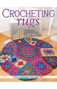 Poza produsului Crocheting Rugs - Nola A.|pietz Heidbreder