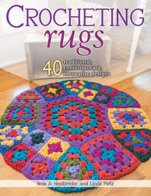 Crocheting Rugs - Nola A.|pietz Heidbreder