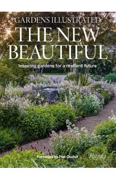 Poza produsului Gardens Illustrated: The New Beautiful - Editors Of Gardens Illustrated The