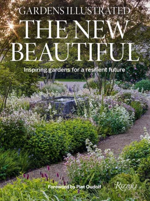Gardens Illustrated: The New Beautiful - Editors Of Gardens Illustrated The