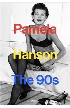 Poza produsului Pamela Hanson: The '90s - Pamela|love Hanson