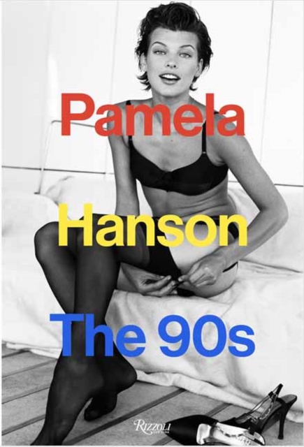 Pamela Hanson: The '90s - Pamela|love Hanson