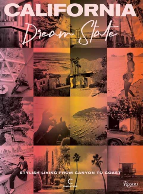 California: Dream State - C|smith Magazine